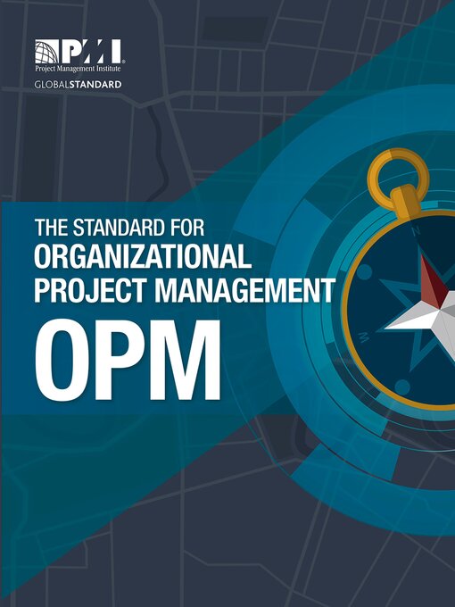 Title details for The Standard for Organizational Project Management (OPM) by Project Management Institute - Available